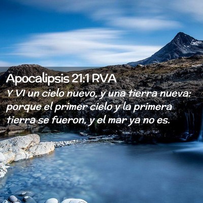 Picture 02 - Apocalipsis 21:1 RVA - Y VI un cielo nuevo, y una tierra nueva: porque - Bible Verse Picture