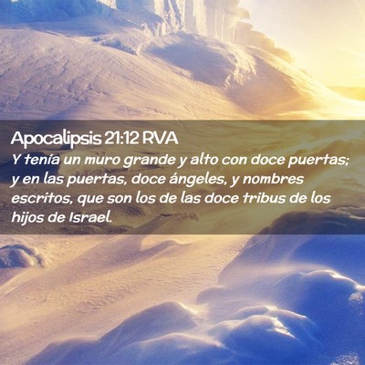 Picture 02 - Apocalipsis 21:12 RVA - Y tenía un muro grande y alto con doce puertas; - Bible Verse Picture