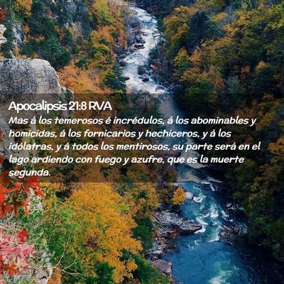 Picture 02 - Apocalipsis 21:8 RVA - Mas á los temerosos é incrédulos, á los - Bible Verse Picture