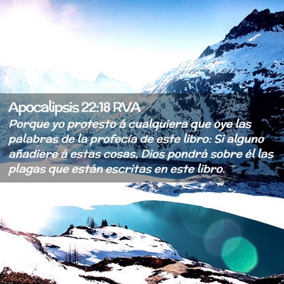 Picture 02 - Apocalipsis 22:18 RVA - Porque yo protesto á cualquiera que oye las - Bible Verse Picture