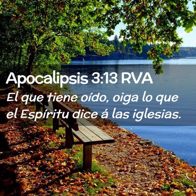 Picture 02 - Apocalipsis 3:13 RVA - El que tiene oído, oiga lo que el Espíritu dice - Bible Verse Picture