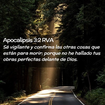 Picture 02 - Apocalipsis 3:2 RVA - Sé vigilante y confirma las otras cosas que - Bible Verse Picture