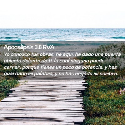 Picture 02 - Apocalipsis 3:8 RVA - Yo conozco tus obras: he aquí, he dado una - Bible Verse Picture