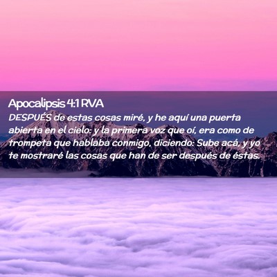 Picture 02 - Apocalipsis 4:1 RVA - DESPUÉS de estas cosas miré, y he aquí una - Bible Verse Picture