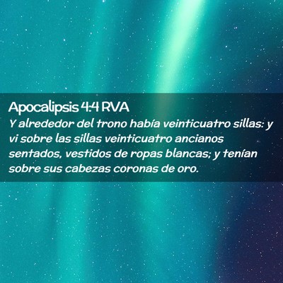 Picture 02 - Apocalipsis 4:4 RVA - Y alrededor del trono había veinticuatro sillas: - Bible Verse Picture