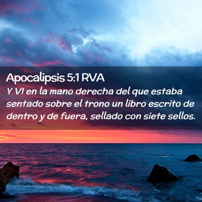 Picture 02 - Apocalipsis 5:1 RVA - Y VI en la mano derecha del que estaba sentado - Bible Verse Picture
