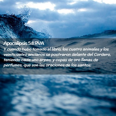 Picture 02 - Apocalipsis 5:8 RVA - Y cuando hubo tomado el libro, los cuatro - Bible Verse Picture