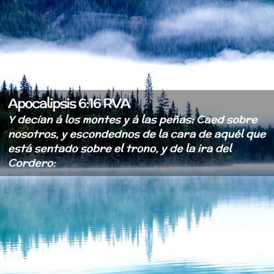 Picture 02 - Apocalipsis 6:16 RVA - Y decían á los montes y á las peñas: Caed - Bible Verse Picture