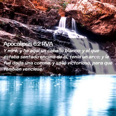 Picture 02 - Apocalipsis 6:2 RVA - Y miré, y he aquí un caballo blanco: y el que - Bible Verse Picture