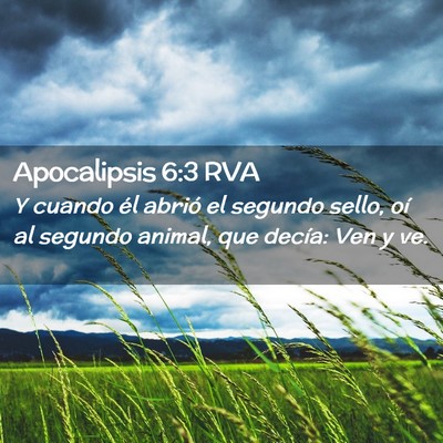 Picture 02 - Apocalipsis 6:3 RVA - Y cuando él abrió el segundo sello, oí al - Bible Verse Picture