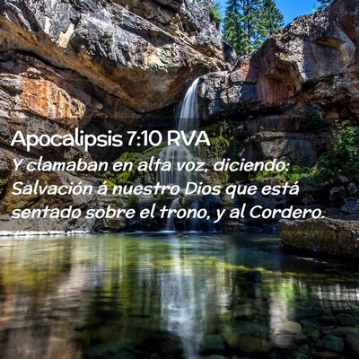 Picture 02 - Apocalipsis 7:10 RVA - Y clamaban en alta voz, diciendo: Salvación á - Bible Verse Picture