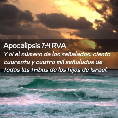 Picture 02 - Apocalipsis 7:4 RVA - Y oí el número de los señalados: ciento - Bible Verse Picture