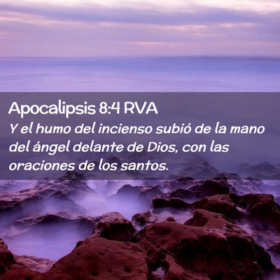 Picture 02 - Apocalipsis 8:4 RVA - Y el humo del incienso subió de la mano del - Bible Verse Picture