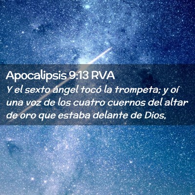 Picture 02 - Apocalipsis 9:13 RVA - Y el sexto ángel tocó la trompeta; y oí una - Bible Verse Picture