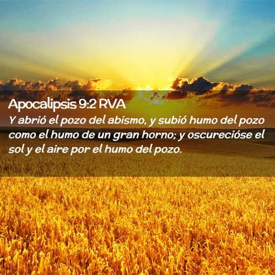 Picture 02 - Apocalipsis 9:2 RVA - Y abrió el pozo del abismo, y subió humo del - Bible Verse Picture