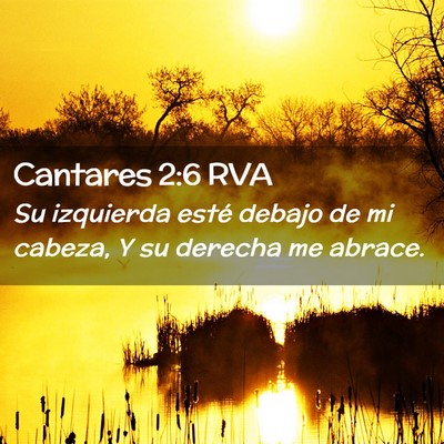Picture 02 - Cantares 2:6 RVA - Su izquierda esté debajo de mi cabeza, Y su - Bible Verse Picture