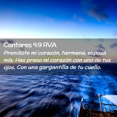 Picture 02 - Cantares 4:9 RVA - Prendiste mi corazón, hermana, esposa mía; Has - Bible Verse Picture