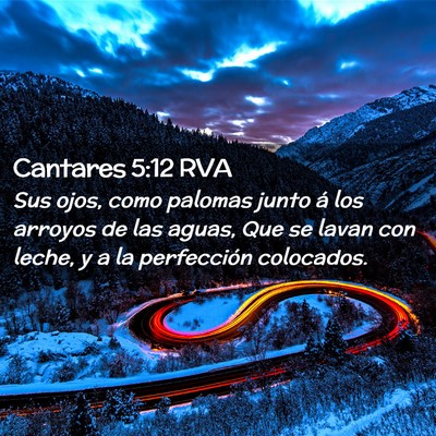 Picture 02 - Cantares 5:12 RVA - Sus ojos, como palomas junto á los arroyos de - Bible Verse Picture