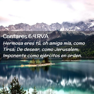 Picture 02 - Cantares 6:4 RVA - Hermosa eres tú, oh amiga mía, como Tirsa; De - Bible Verse Picture