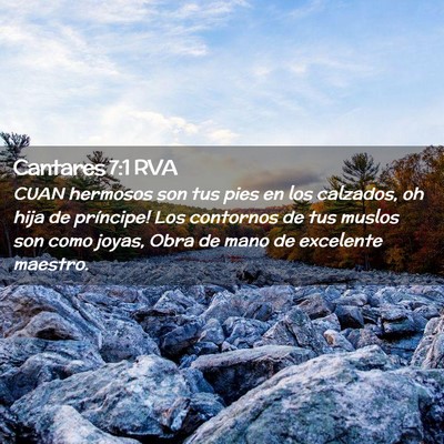Picture 02 - Cantares 7:1 RVA - CUAN hermosos son tus pies en los calzados, oh - Bible Verse Picture