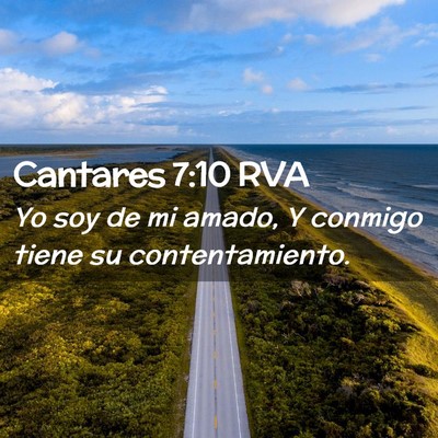 Picture 02 - Cantares 7:10 RVA - Yo soy de mi amado, Y conmigo tiene su - Bible Verse Picture