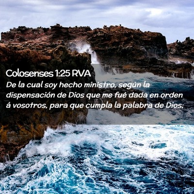 Picture 02 - Colosenses 1:25 RVA - De la cual soy hecho ministro, según la - Bible Verse Picture