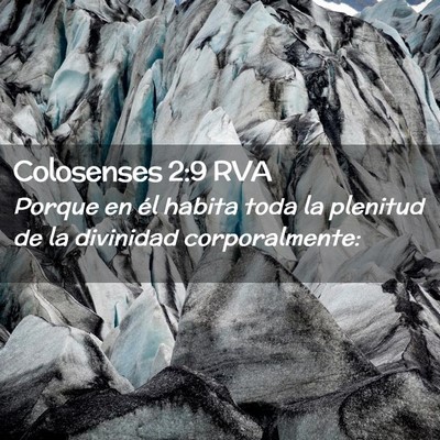 Picture 02 - Colosenses 2:9 RVA - Porque en él habita toda la plenitud de la - Bible Verse Picture