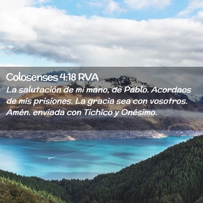 Picture 02 - Colosenses 4:18 RVA - La salutación de mi mano, de Pablo. Acordaos de - Bible Verse Picture