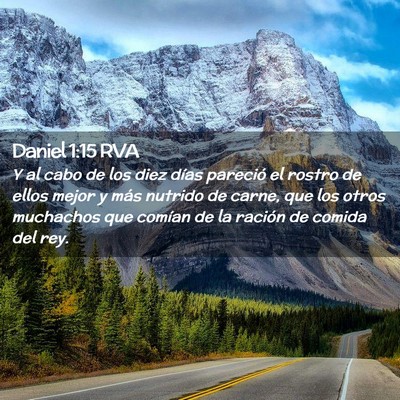Picture 02 - Daniel 1:15 RVA - Y al cabo de los diez días pareció el rostro de - Bible Verse Picture