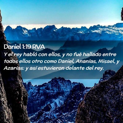 Picture 02 - Daniel 1:19 RVA - Y el rey habló con ellos, y no fué hallado - Bible Verse Picture