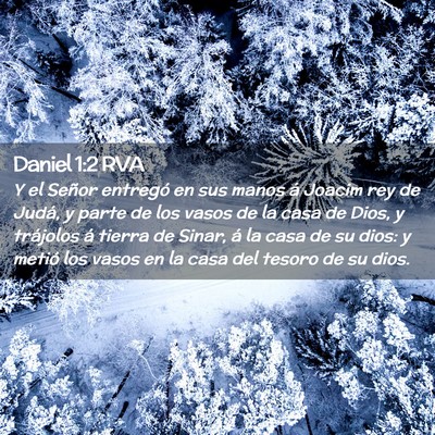 Picture 02 - Daniel 1:2 RVA - Y el Señor entregó en sus manos á Joacim rey - Bible Verse Picture