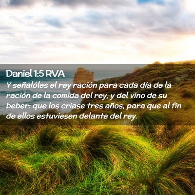 Picture 02 - Daniel 1:5 RVA - Y señalóles el rey ración para cada día de la - Bible Verse Picture