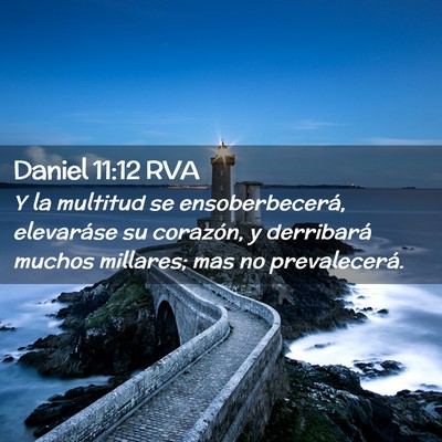 Picture 02 - Daniel 11:12 RVA - Y la multitud se ensoberbecerá, elevaráse su - Bible Verse Picture