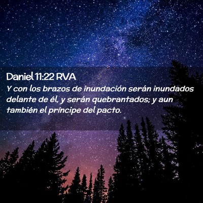 Picture 02 - Daniel 11:22 RVA - Y con los brazos de inundación serán inundados - Bible Verse Picture