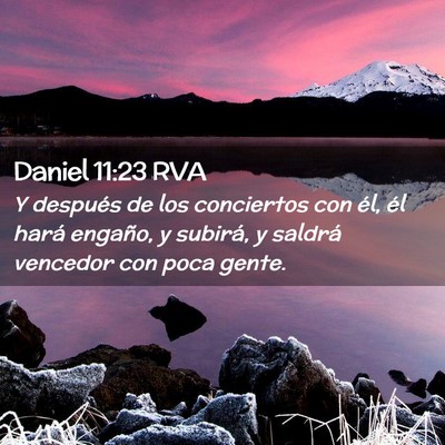 Picture 02 - Daniel 11:23 RVA - Y después de los conciertos con él, él hará - Bible Verse Picture