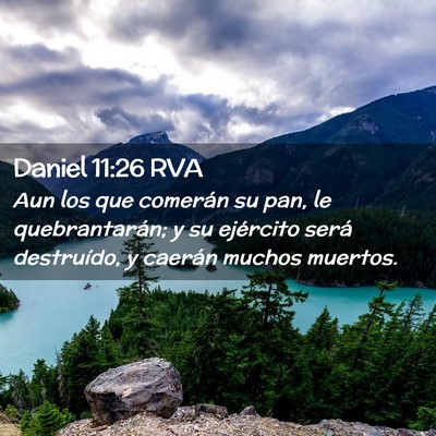 Picture 02 - Daniel 11:26 RVA - Aun los que comerán su pan, le quebrantarán; y - Bible Verse Picture