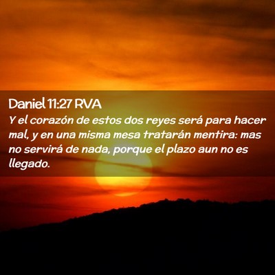 Picture 02 - Daniel 11:27 RVA - Y el corazón de estos dos reyes será para hacer - Bible Verse Picture
