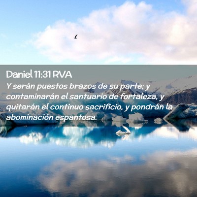 Picture 02 - Daniel 11:31 RVA - Y serán puestos brazos de su parte; y - Bible Verse Picture