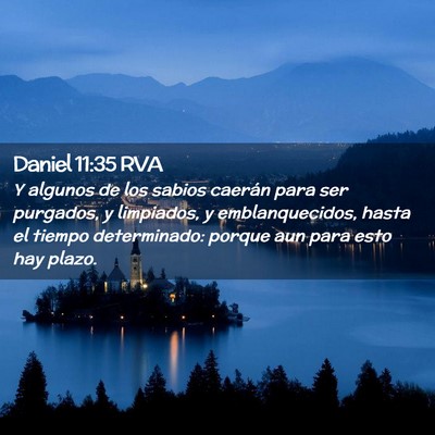 Picture 02 - Daniel 11:35 RVA - Y algunos de los sabios caerán para ser - Bible Verse Picture