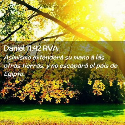 Picture 02 - Daniel 11:42 RVA - Asimismo extenderá su mano á las otras tierras, - Bible Verse Picture