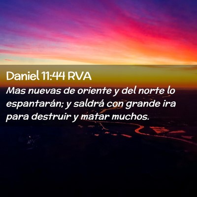 Picture 02 - Daniel 11:44 RVA - Mas nuevas de oriente y del norte lo espantarán; - Bible Verse Picture