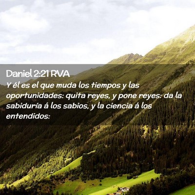 Picture 02 - Daniel 2:21 RVA - Y él es el que muda los tiempos y las - Bible Verse Picture