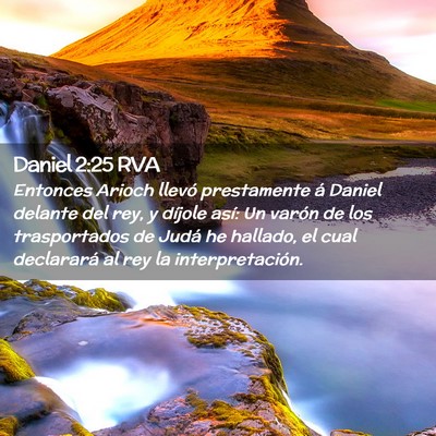 Picture 02 - Daniel 2:25 RVA - Entonces Arioch llevó prestamente á Daniel - Bible Verse Picture