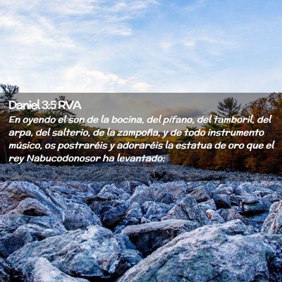 Picture 02 - Daniel 3:5 RVA - En oyendo el son de la bocina, del pífano, del - Bible Verse Picture