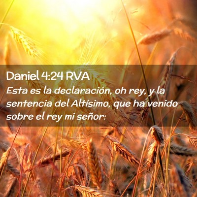 Picture 02 - Daniel 4:24 RVA - Esta es la declaración, oh rey, y la sentencia - Bible Verse Picture