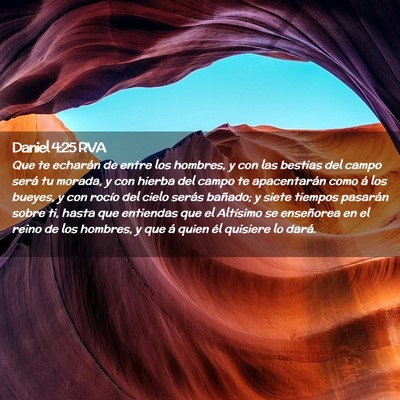 Picture 02 - Daniel 4:25 RVA - Que te echarán de entre los hombres, y con las - Bible Verse Picture