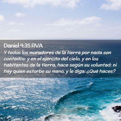 Picture 02 - Daniel 4:35 RVA - Y todos los moradores de la tierra por nada son - Bible Verse Picture
