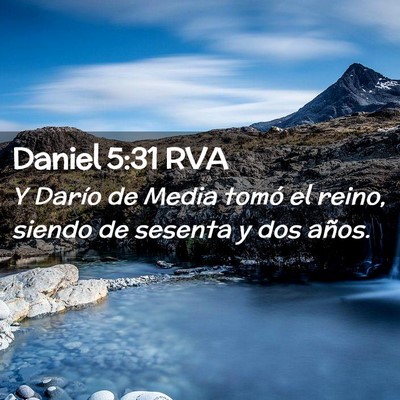 Picture 02 - Daniel 5:31 RVA - Y Darío de Media tomó el reino, siendo de - Bible Verse Picture