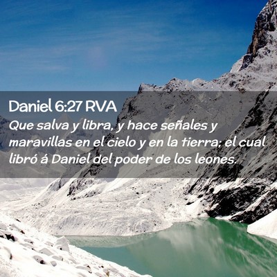 Picture 02 - Daniel 6:27 RVA - Que salva y libra, y hace señales y maravillas - Bible Verse Picture