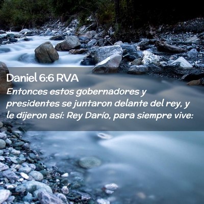 Picture 02 - Daniel 6:6 RVA - Entonces estos gobernadores y presidentes se - Bible Verse Picture